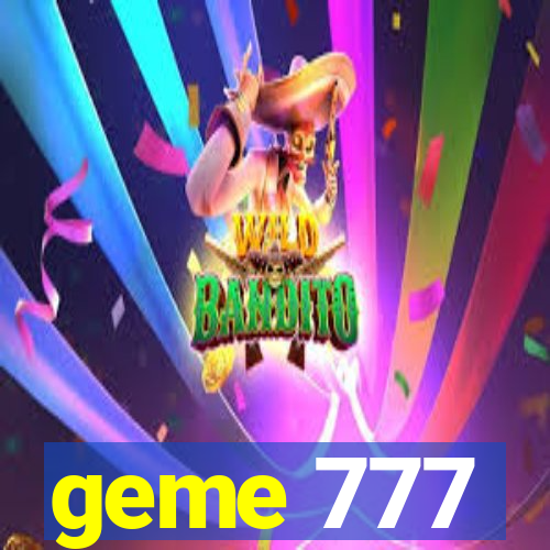 geme 777